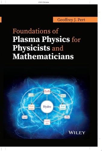 Foundations of Plasma Physics for Physicists and Mathematicians