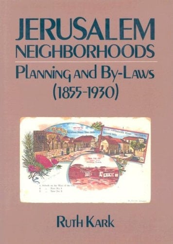 Jerusalem Neighborhoods Planning and By-laws 1885-1930