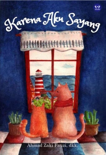 Karena Aku Sayang Kumpulan Cerita Pendek (Keuntungan Untuk Donasi)