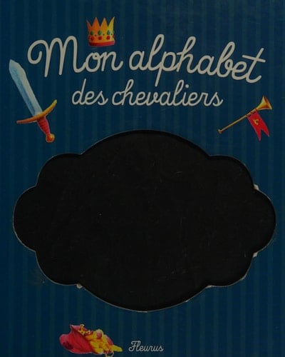Mon alphabet des chevaliers