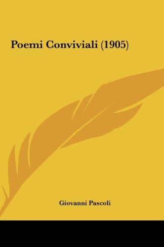 Poemi Conviviali (1905) (Italian Edition)