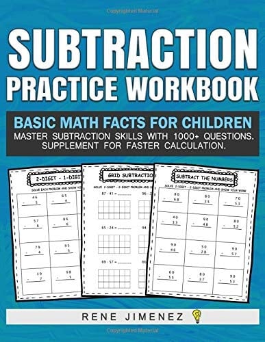 Subtraction Practice Workbook : Basic Math Facts for Children Basic Math Facts for Children: Master Subtraction Skills with 1000+ Questions Supplement for Faster Calculation