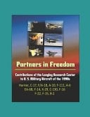Partners in Freedom Contributions of the Langley Research Center to U. S. Military Aircraft of the 1990s - Harrier, C-17, F/A-18, A-10, F-111, A-6, EA-6B, F-14, X-29, C-130, F-16, F-22, F-15, B-2