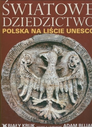 Światowe dziedzictwo Polska na liście UNESCO