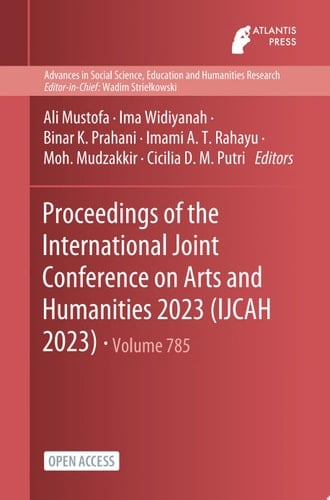 Proceedings of the International Joint Conference on Arts and Humanities 2023 (IJCAH 2023)