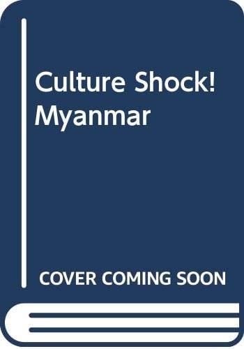 Culture Shock!. Myanmar
