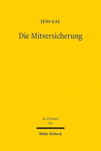 Die Mitversicherung das konsortiale Geschäft in der Versicherungswirtschaft im Spannungsfeld von Privatautonomie, Regulierung und Wettbewerb