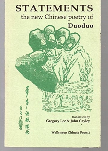 Statements: The New Chinese Poetry of Duoduo