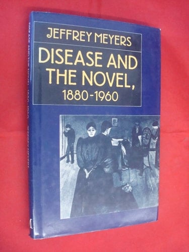 Disease and the novel, 1880-1960