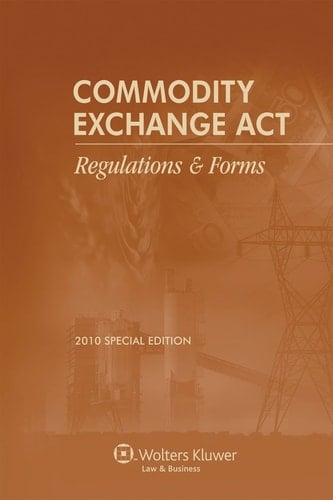 Commodity Exchange Act Regulations & Forms