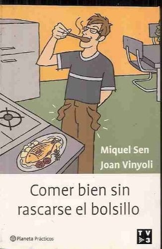 Comer Bien Sin Rascarse el Bolsillo