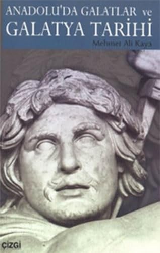 Anadolu'daki Galatlar ve Galatya tarihi