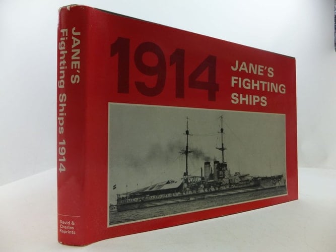 Jane's Fighting Ships, 1914 A Reprint of the 1914 Edition of Fighting Ships