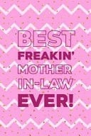 Best Freakin' Mother In Law Ever! Blank Lined Notebook Journal Diary Composition Notepad 120 Pages 6x9 Paperback ( Mother In Law ) Pink