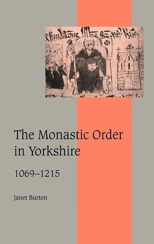 The Monastic Order in Yorkshire, 1069-1215