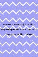You Are A Wonderful Mother A Great Grandmother And Even Awesome Mother In Law Blank Lined Notebook Journal Diary Composition Notepad 120 Pages 6x9 Paperback ( Mother In Law ) Purple