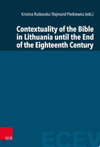 Contextuality of the Bible in Lithuania until the End of the Eighteenth Century