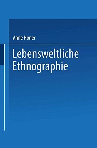 Lebensweltliche Ethnographie Ein explorativ-interpretativer Forschungsansatz am Beispiel von Heimwerker-Wissen