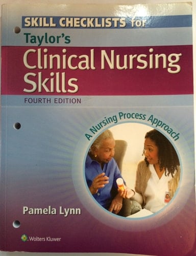Skill Checklists for Taylor's Clinical Nursing Skills A Nursing Process Approach
