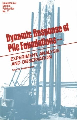 Dynamic Response of Pile Foundations: Experiment Analysis and Observation