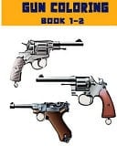 Gun Coloring Book Coloring Book, Gun Coloring Book, Adult Coloring Book 1- 2