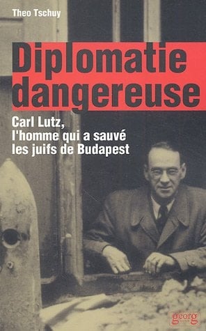 Diplomatie dangereuse Carl Lutz, l'homme qui a sauvé les juifs de Budapest