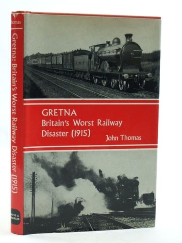 Gretna: Britain's Worst Railway Disaster (1915).