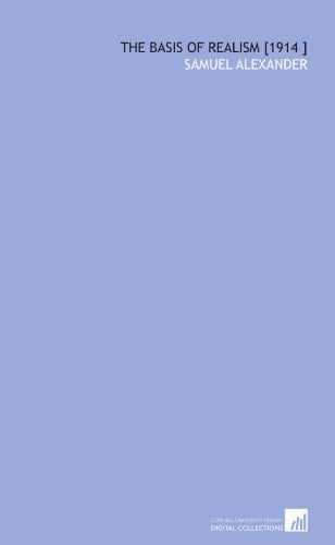 The Basis of Realism [1914 ]