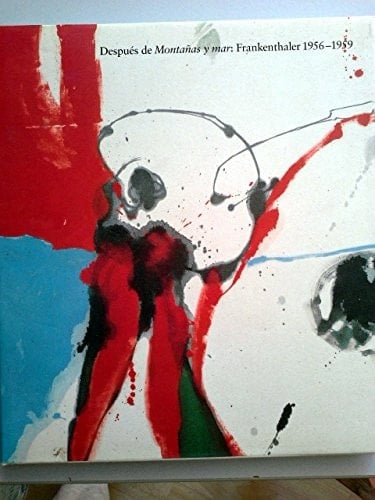 Después de montañas y mar Frankenthaler 1956-1959