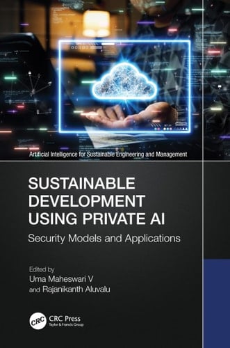 Sustainable Development Using Private AI Security Models and Applications