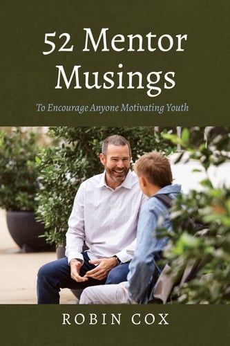 52 Mentor Musings To Encourage Anyone Motivating Youth