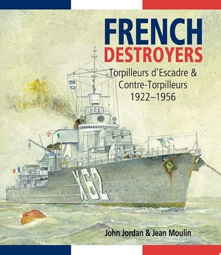 French Destroyers Torpilleurs d'Escadre & Contre-Torpilleurs, 1922–1956