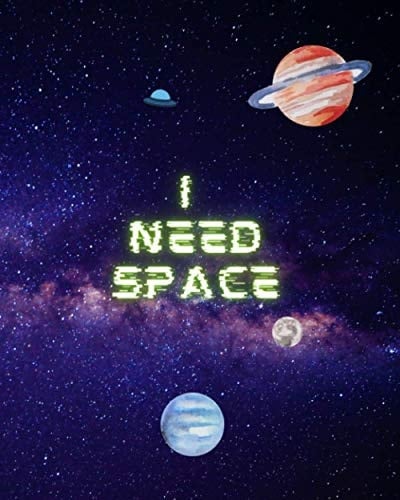 I Need Space Notebook, Journal, Notebook, Diary, Morning Pages, Lined Notebook, Prayer Journal, Sketchbook, Notes