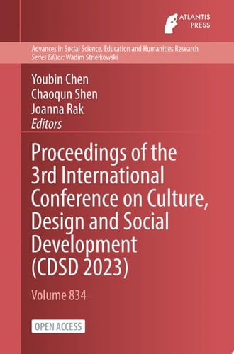 Proceedings of the 3rd International Conference on Culture, Design and Social Development (CDSD 2023)