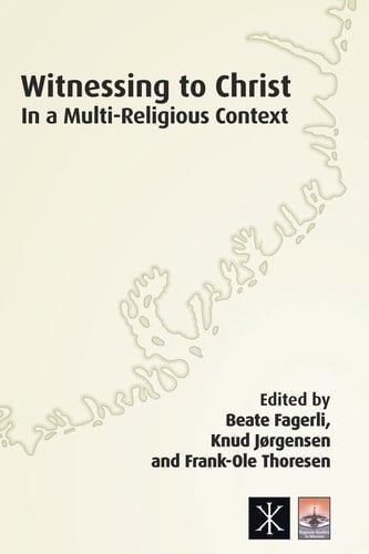 Witnessing to Christ in a Multi-Religious Context