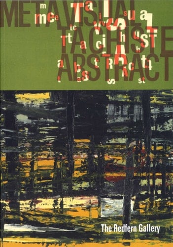 Metavisual, Tachiste, Abstract Painting in England Today 1957 : a Fiftieth Anniversary