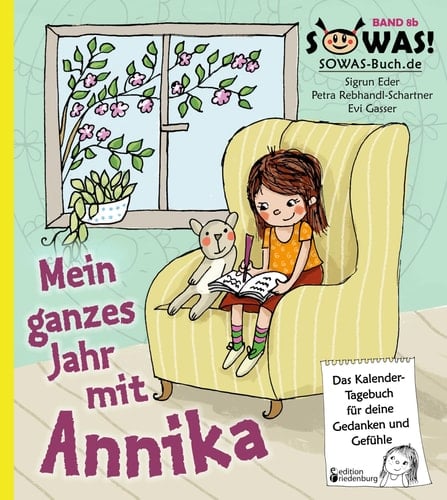 Mein ganzes Jahr mit Annika: Das Kalender-Tagebuch für deine Gedanken und Gefühle