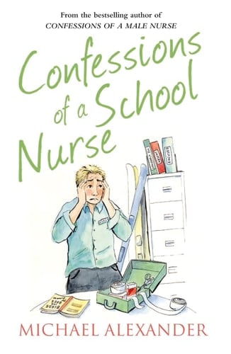 The Confessions Seriesconfessions of a School Nurse