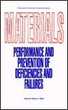 Materials: Performance and Prevention of Deficiencies and Failures : Proceedings of the Materials Engineering Congress in Atlanta, Georgia August 10