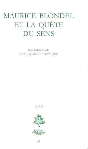 Maurice Blondel et la quête du sens