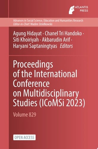 Proceedings of the International Conference on Multidisciplinary Studies (ICoMSi 2023)