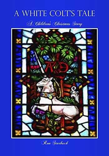 A White Colt's Tale: A Children's Christmas Story