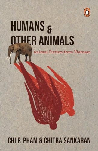 Humans and Other Animals Animal Fiction from Vietnam