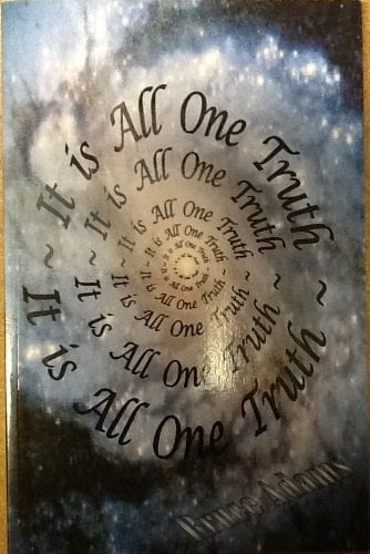 It Is All One Truth
