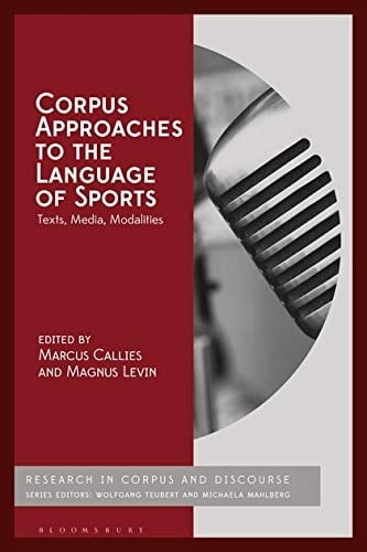 Corpus Approaches to the Language of Sports Texts, Media, Modalities