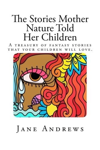 The Stories Mother Nature Told Her Children