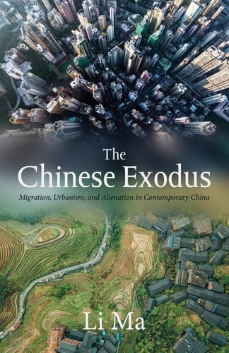 The Chinese Exodus Migration, Urbanism, and Alienation in Contemporary China