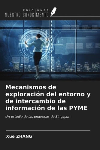 Mecanismos de exploración del entorno y de intercambio de información de las PYME