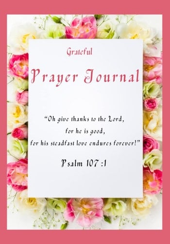 Grateful Prayer Journal: Prompted Prayer Journal for Women, Grateful Prayer Journal, Daily Prayers and Grateful Journal, 2022 Prayer Journal, ... Journal, Prayer Journal for Women to Write In
