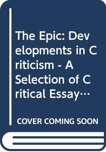 The Epic Developments in Criticism : a Casebook